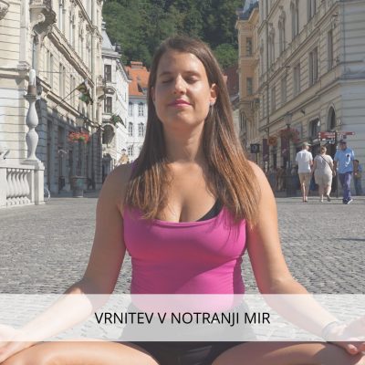 Vrnitev v notranji mir - meditativni program